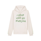 Hoodie I Love You So Matcha💚