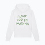Hoodie I Love You So Matcha💚