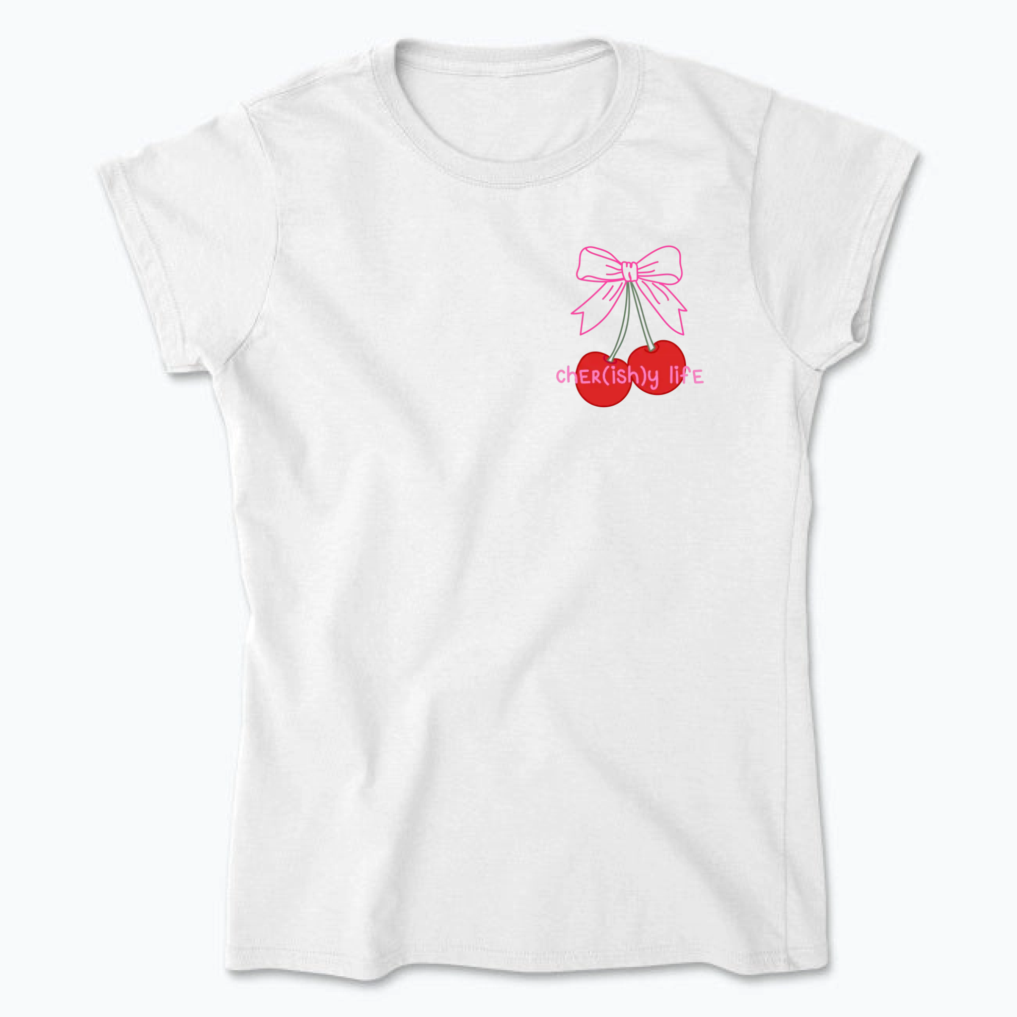 T-Shirt Cher(ish)y Life