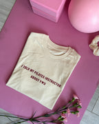 T-Shirt I Told My Pilates Instructor About You