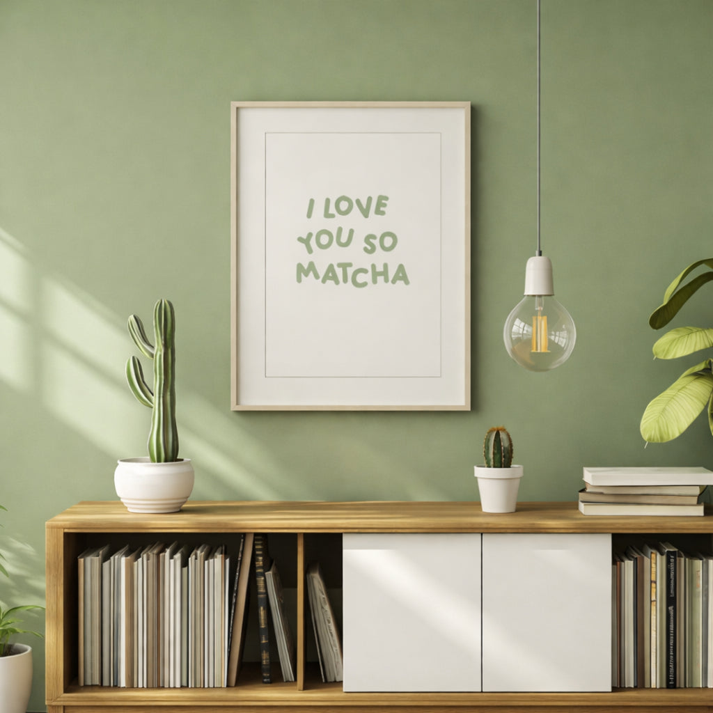 Plakat I Love You So Matcha 💚🍵