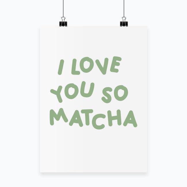 Plakat 💚 I Love You So Matcha