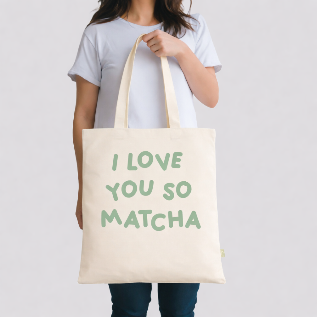 Torba 💚 I Love You So Matcha
