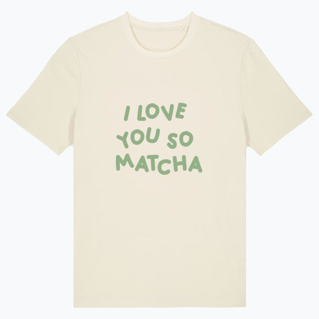 T-Shirt I Love You So Matcha