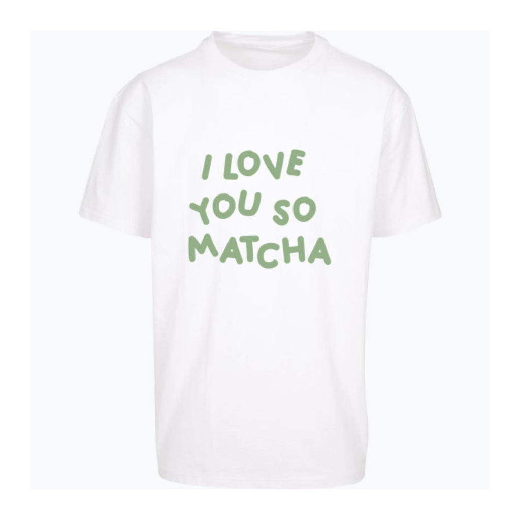 Koszulka 💚 I Love You So Matcha