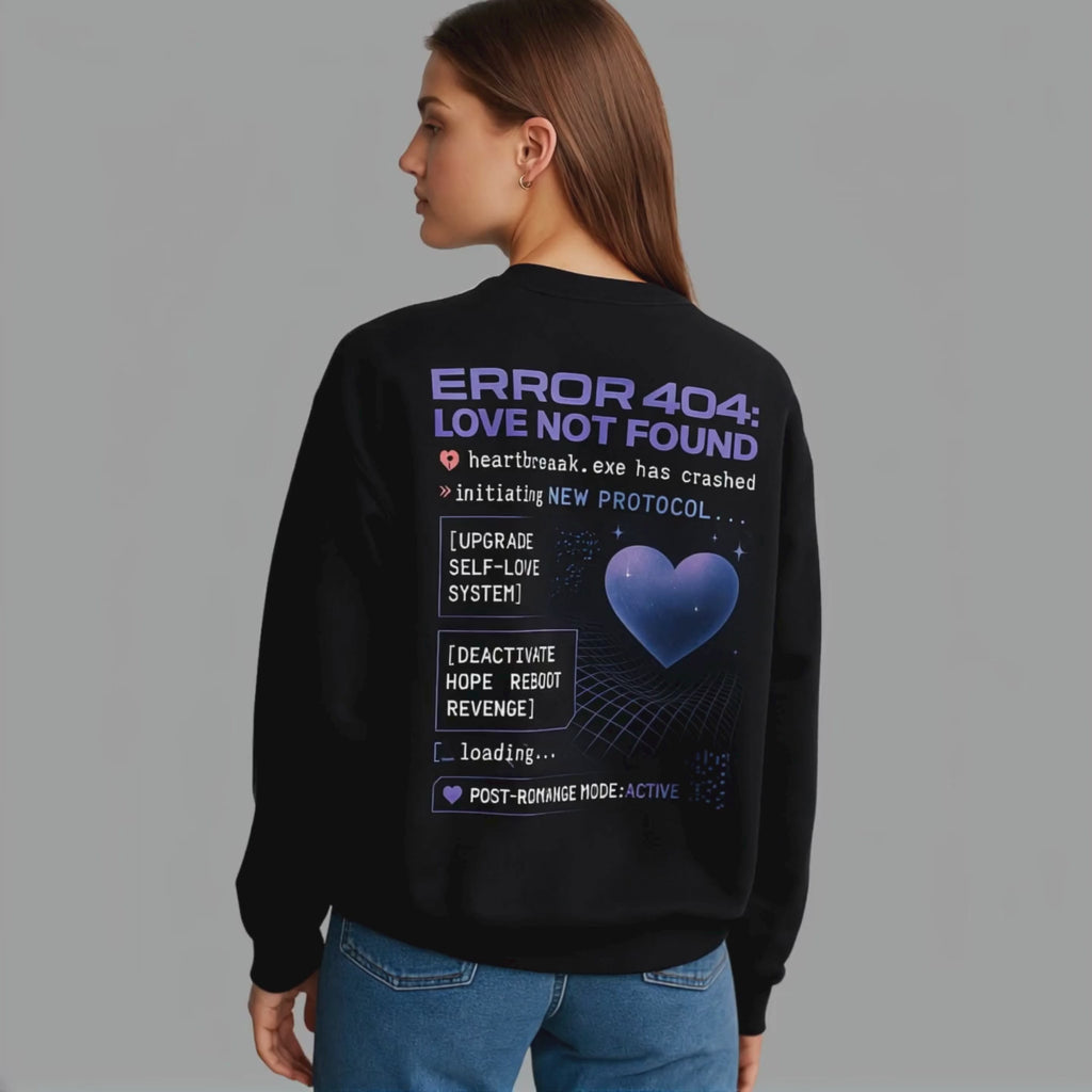 Bluza "Error 404: Love Not Found" – Post-Romance Protocol