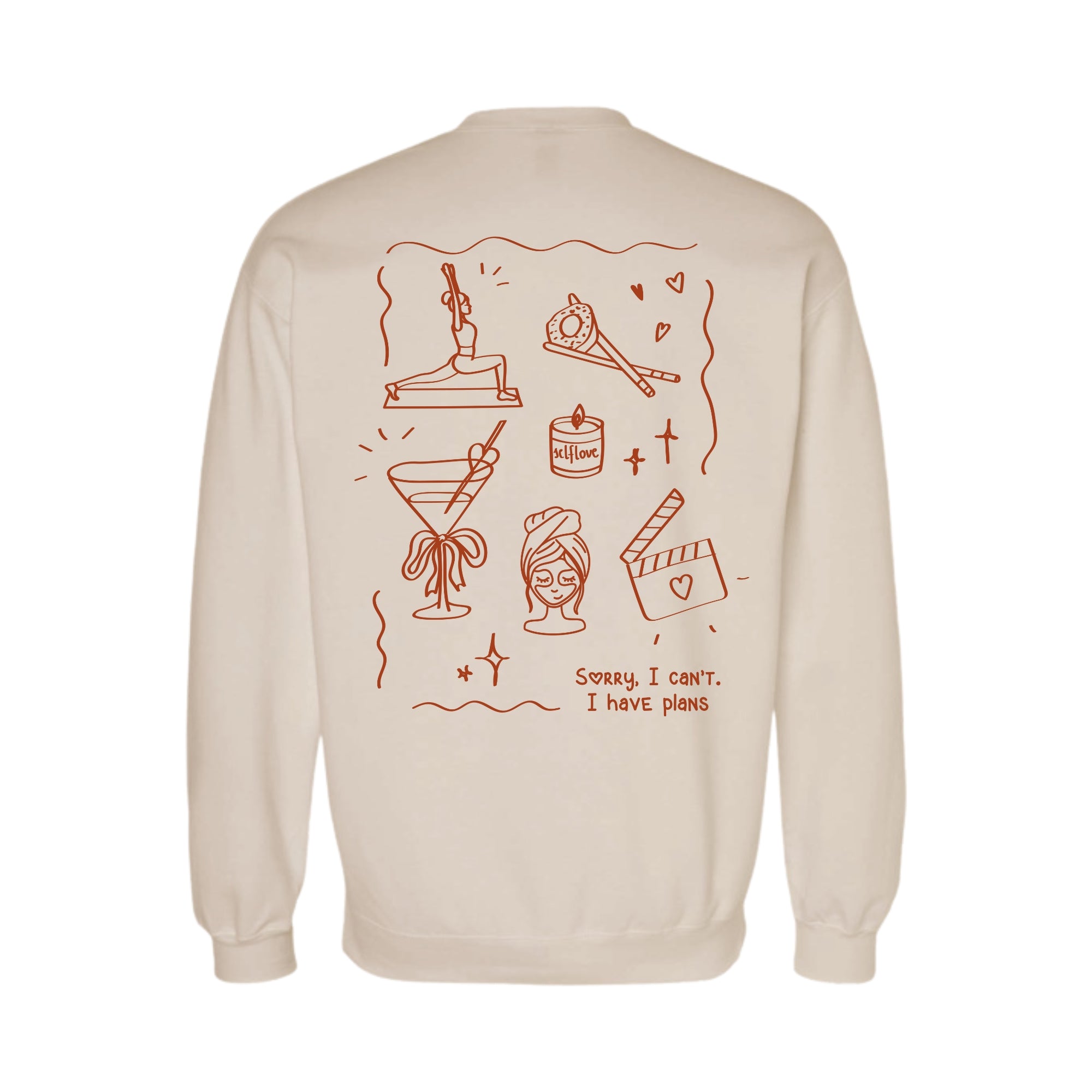 Pullover Sorry, I Can’t. I Have Plans🤍