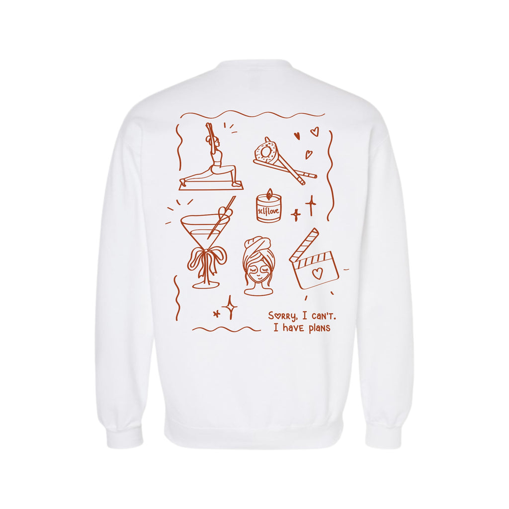 Pullover Sorry, I Can’t. I Have Plans🤍