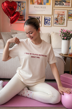 T-Shirt I Told My Pilates Instructor About You 🧘‍♀️